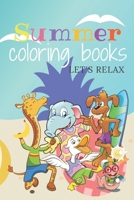 Summer coloring books let's relax: for children 3 to 16 and adults as well, to improve the mood, as well as learn to draw contains drawings of all kinds of animals , size:6×9 pages:80 pages B09TDW4ZH1 Book Cover