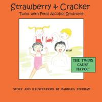 The Twins Cause Havoc!: Strawberry & Cracker, Twins with Fetal Alcohol Syndrome 1988092167 Book Cover