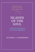 Islands of the Soul: A Guide to Personal Truth and Happiness 0595148344 Book Cover