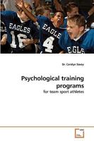Psychological training programs: for team sport athletes 3639213033 Book Cover
