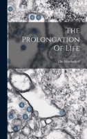 The Prolongation Of Life 1015534368 Book Cover