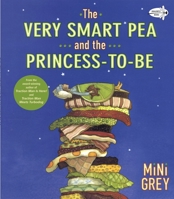 The Very Smart Pea and the Princess-to-be 0375826262 Book Cover