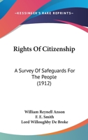 Rights of Citizenship: A Survey of Safeguards for the People 1018898034 Book Cover