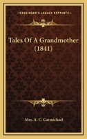 Tales of a Grandmother 116578548X Book Cover