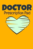 Doctor Prescription Pad: Doctors Patient Prescription Rx Pad Paper 167014402X Book Cover