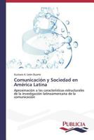 Comunicacion y Sociedad En America Latina 3639559916 Book Cover
