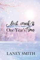 Lock Creek: One Year's Time 1500379514 Book Cover