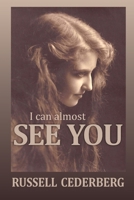 I Can Almost See You B0H23VC1FM Book Cover