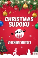 Christmas Sudoku Stocking Stuffers: 100 Fun Easy, Medium and Hard Puzzles for Adults B0CNXRJFH6 Book Cover