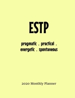 ESTP Monthly Planner: 2020 ESTP Myers Briggs Personality Monthly Organizer 1698883447 Book Cover