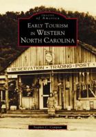 Early Tourism in Western North Carolina (Images of America: North Carolina) 0738516139 Book Cover