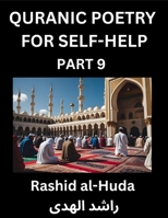 Quranic Poetry for Self-help (Part 9)- The Divine Path to Self-Discovery, Poetic Reflections from the Quran for Soul Illumination Souls, Navigating ... Peace Through Verses Inspired by the Isla B0FS455M2S Book Cover