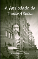 A Ansiedade Da Inexistência B08M1QXYRX Book Cover