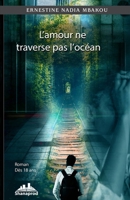 L’amour ne traverse pas l’océan (French Edition) 2925010008 Book Cover