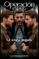 Operación espejo: Episodio 2 / La sotana rasgada B0FVFFHDZG Book Cover
