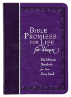 Bible Promises for Life for Women: The Ultimate Handbook for Your Every Need 1424552303 Book Cover