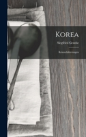 Korea: Reiseschilderungen 1016486049 Book Cover