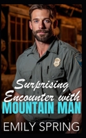 Surprising Encounter with Mountain Man: A Forced Proximity Opposites Attract Romance B0GCKL6X29 Book Cover