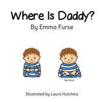 Where Is Daddy? 1911569961 Book Cover