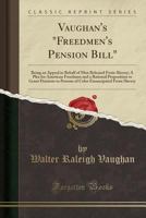 Vaughan's Freedmen's Pension Bill (Black Heritage Library Collection) 3337411827 Book Cover