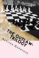 The Outlaw- Trilogy 1494763958 Book Cover