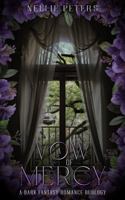 A Vow of Mercy: A Dark Fantasy Romance Duology (Book Two) (A Promise of Eternity) B0GL7MNGHY Book Cover