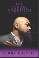 The Verbal Architect: Poetry By Design 1099392195 Book Cover