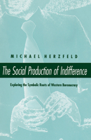 The Social Production of Indifference 0226329089 Book Cover