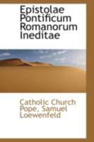 Epistolae Pontificum Romanorum Ineditae 1016941048 Book Cover