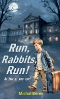 Run, Rabbits, Run! 1918424993 Book Cover