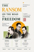 The Ransom on the Road to Freedom: All ultimate freedoms require a price to be paid in life. B0HFC9Q7FW Book Cover