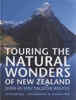 Touring the Natural Wonders of New Zealand 1869662342 Book Cover