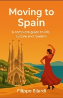 Moving to Spain B0FPX8PTDR Book Cover