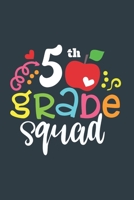 5 th Grade Squad for students and teacher Gift 5 th Grade Team A beautiful personalized: Lined Notebook / Journal Gift, 5 th Grade Squad for students and teacher Gift 5 th Grade,120 Pages, 6 x 9 inche 1677454024 Book Cover