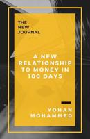 A New Relationship to Money in 100 Days 1925939596 Book Cover
