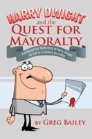 Harry Dwight and the Quest for Mayoralty 1638123993 Book Cover