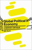 Global Political Economy: A Marxist Critique 0745326668 Book Cover