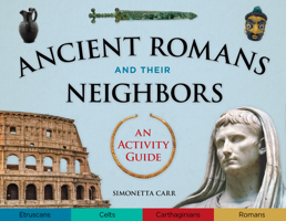 Ancient Romans and Their Neighbors: An Activity Guide 0914091719 Book Cover