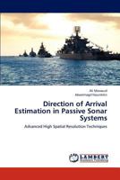 Direction of Arrival Estimation in Passive Sonar Systems: Advanced High Spatial Resolution Techniques 3659166340 Book Cover