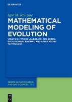 Mathematical Modeling of Evolution: Volume 2: Fitness Landscape, Genealogy, and Applications to Viruses 3110697319 Book Cover
