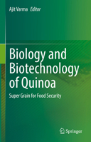 Biology and Biotechnology of Quinoa: Super Grain for Food Security 9811638314 Book Cover