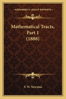Mathematical Tracts, Part 1 0548595895 Book Cover