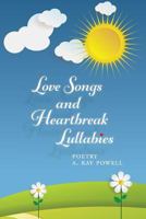 Love Songs and Heartbreak Lullabies 1501085727 Book Cover
