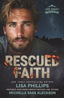 Rescued Faith (Last Chance Fire and Rescue) 1963372530 Book Cover