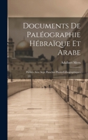Documents de Paléographie Hébraïque et Arabe: Publiés Avec Sept Planches Photo-Lithographiques 1019834714 Book Cover