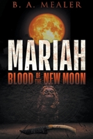 Mariah: Blood of the New Moon 0997122455 Book Cover