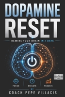 DOPAMINE RESET: Rewire Your Brain in 7 Days, Eliminate Distractions, and Build Laser-Sharp Focus That Lasts (THE EXECUTION CODE SERIES) B0H21GJQKB Book Cover
