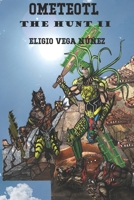 OMETEOTL THE HUNT II B0CQMJ3CL6 Book Cover