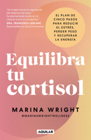 Equilibra tu cortisol / The Cortisol Reset Plan (Spanish Edition) 6073868782 Book Cover