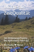 Worte zur ZeitQualität: Der AbstossungsProzess des Alten nimmt Fahrt auf. (German Edition) B0GZ1YGVYZ Book Cover